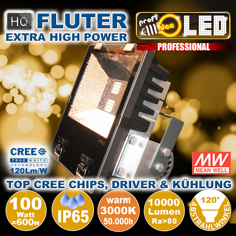  100W=600W LED HQ Fluter 10000Lm 120 3000K warm IP65 