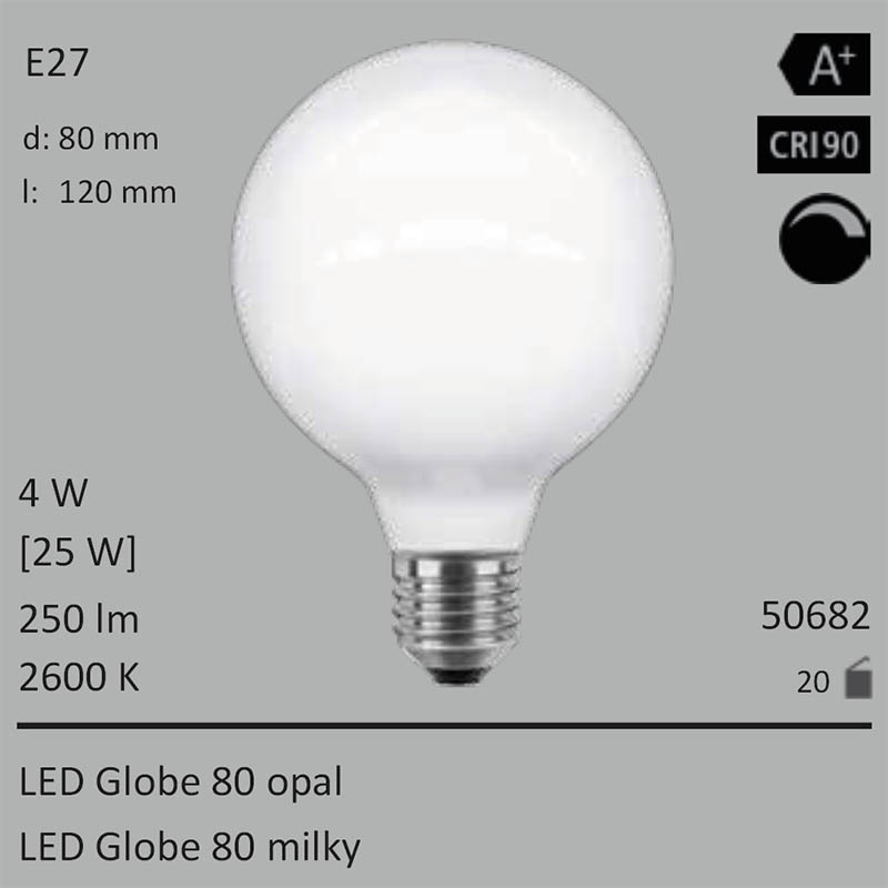  4W=25W LED Globe 80 opal E27 250Lm 360 Ra>90 2600K dimmbar 