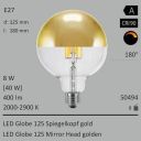  8W=40W LED Globe 125 Spiegelkopf gold klar E27 400Lm 360 Ra>90 2000-2900K ambient dimmbar 